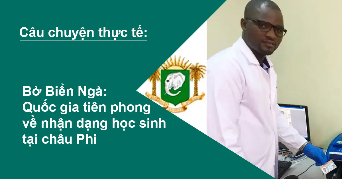 CASE STUDY - Bờ Biển Ngà: Quốc gia tiên phong hệ thống thẻ học sinh