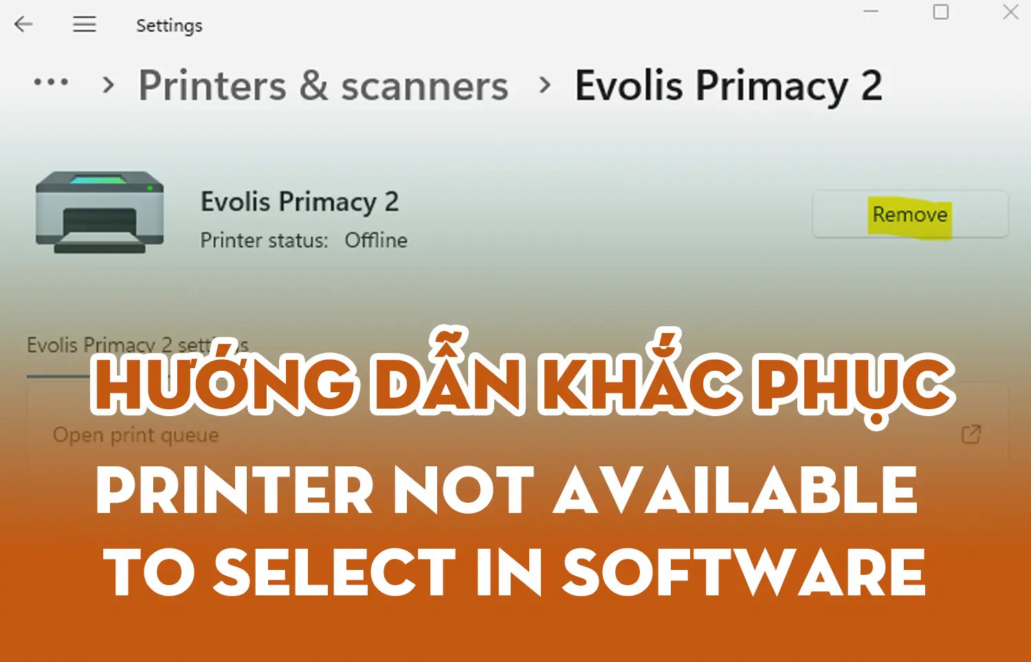 Hướng dẫn khắc phục tình trạng Không thể chọn máy in trong phần mềm ( Printer not available to select in software)