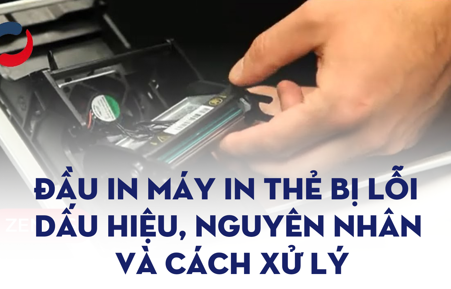 Đầu in máy in thẻ bị lỗi: Dấu hiệu, nguyên nhân và cách xử lý