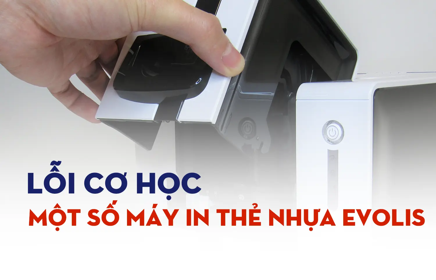 Lỗi Cơ học trong một số máy in thẻ nhựa