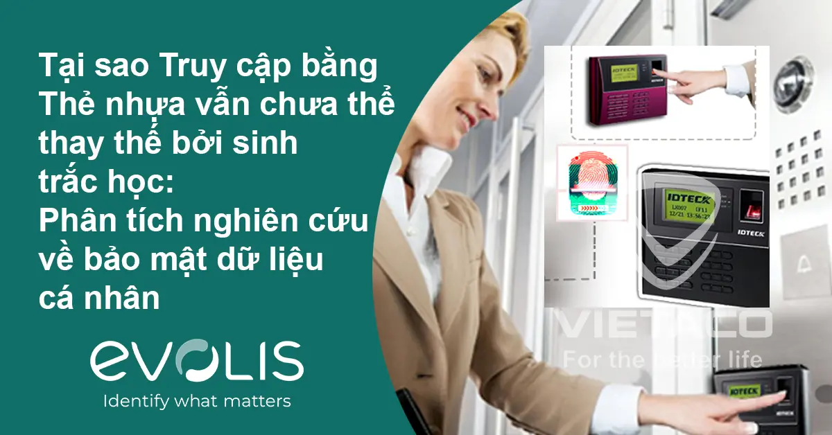 Không thể thay thế thẻ nhựa bằng sinh trắc học: Cảnh báo từ nghiên cứu bảo mật dữ liệu cá nhân